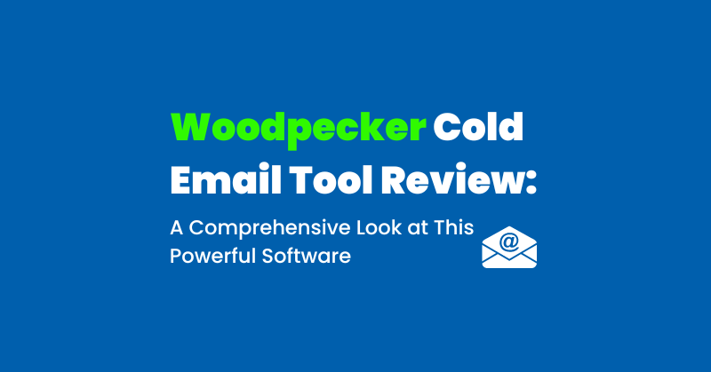 Woodpecker Cold Email Review - Cold Email Tool