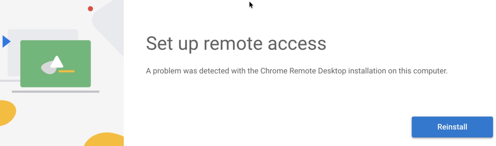 A problem was detected with the Chrome Remote Desktop installation on this computer